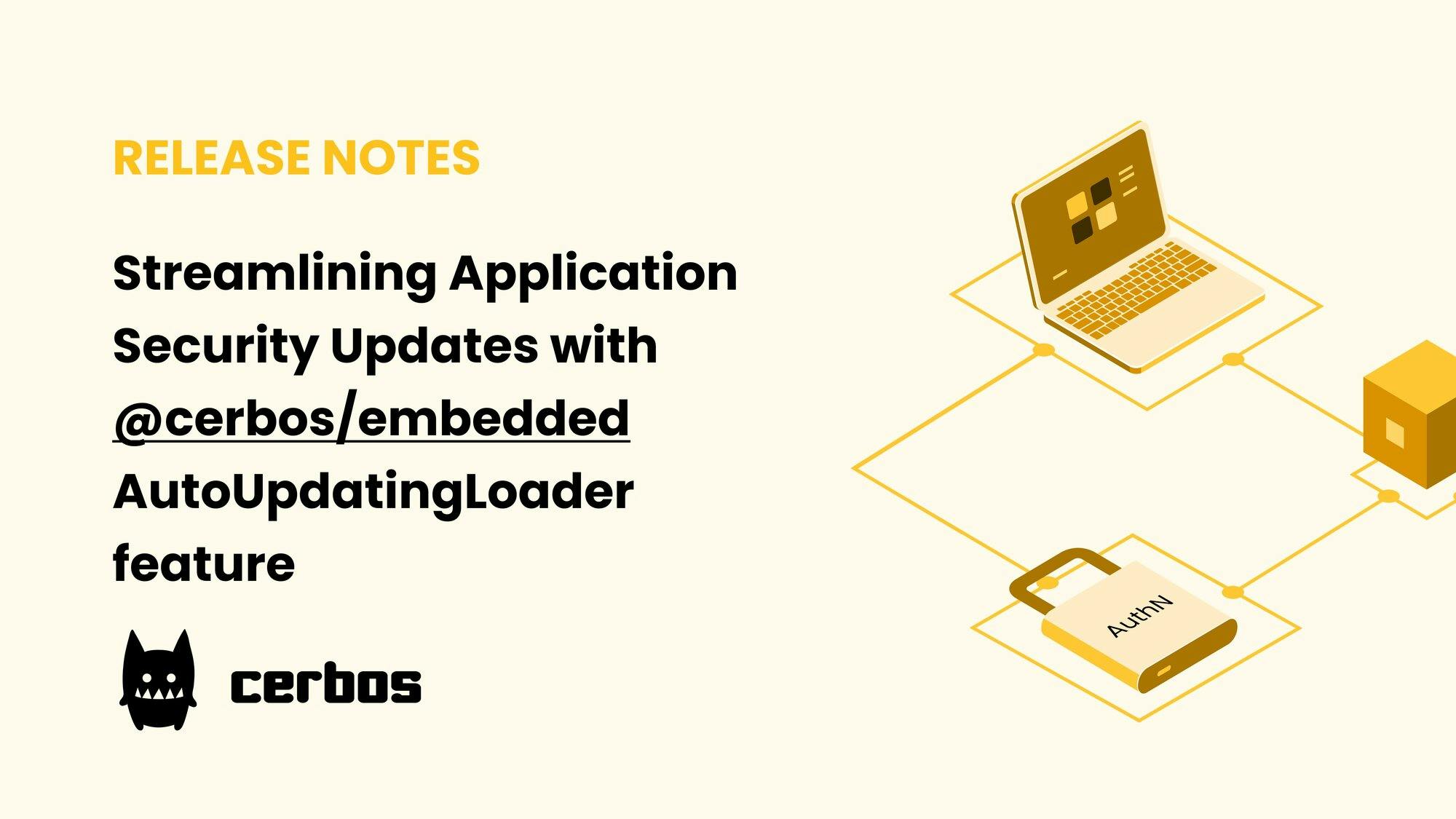 Streamlining Application Security Updates with @cerbos/embedded AutoUpdatingLoader feature
