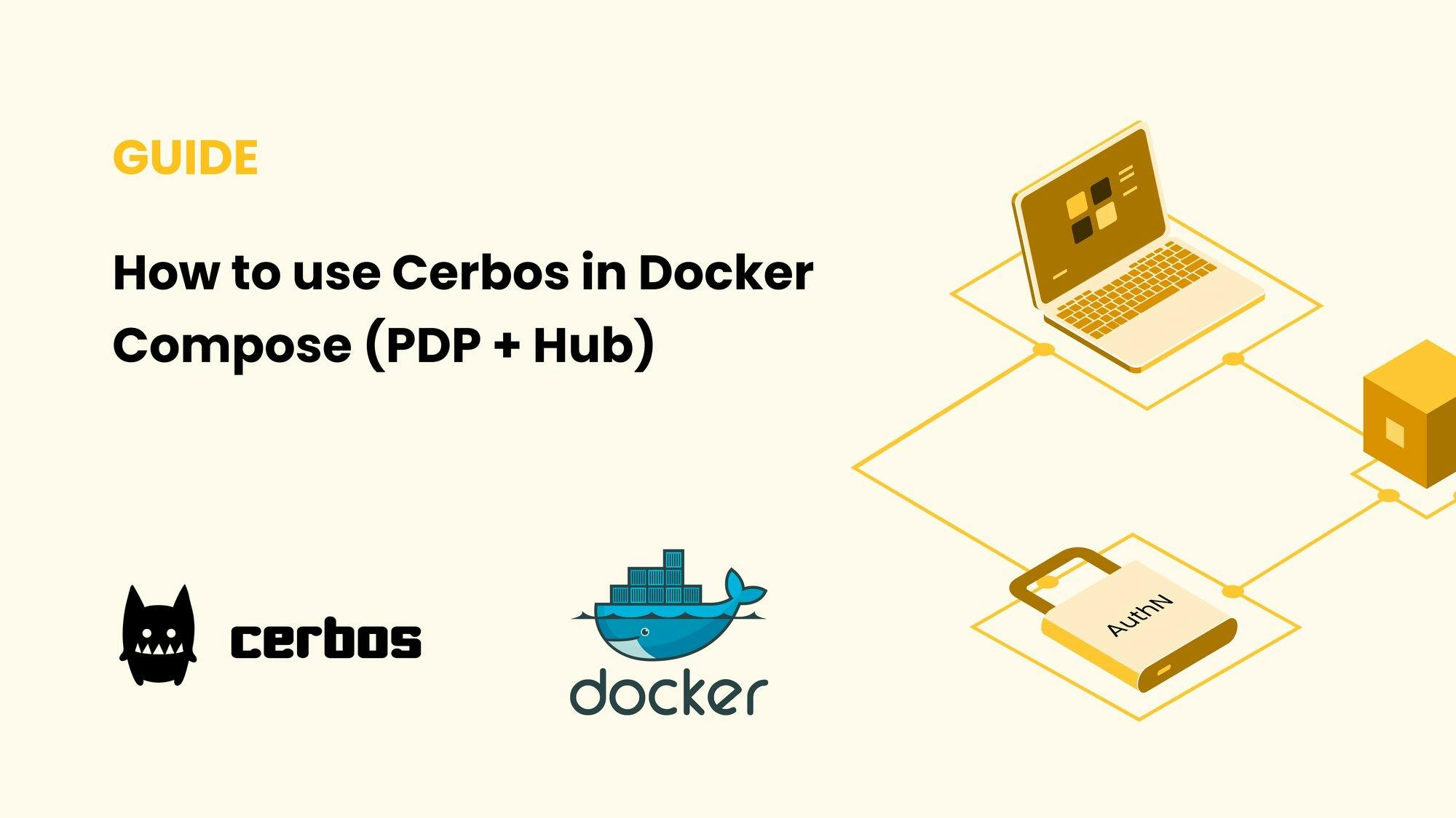 How to use Cerbos in Docker Compose (PDP + Hub)