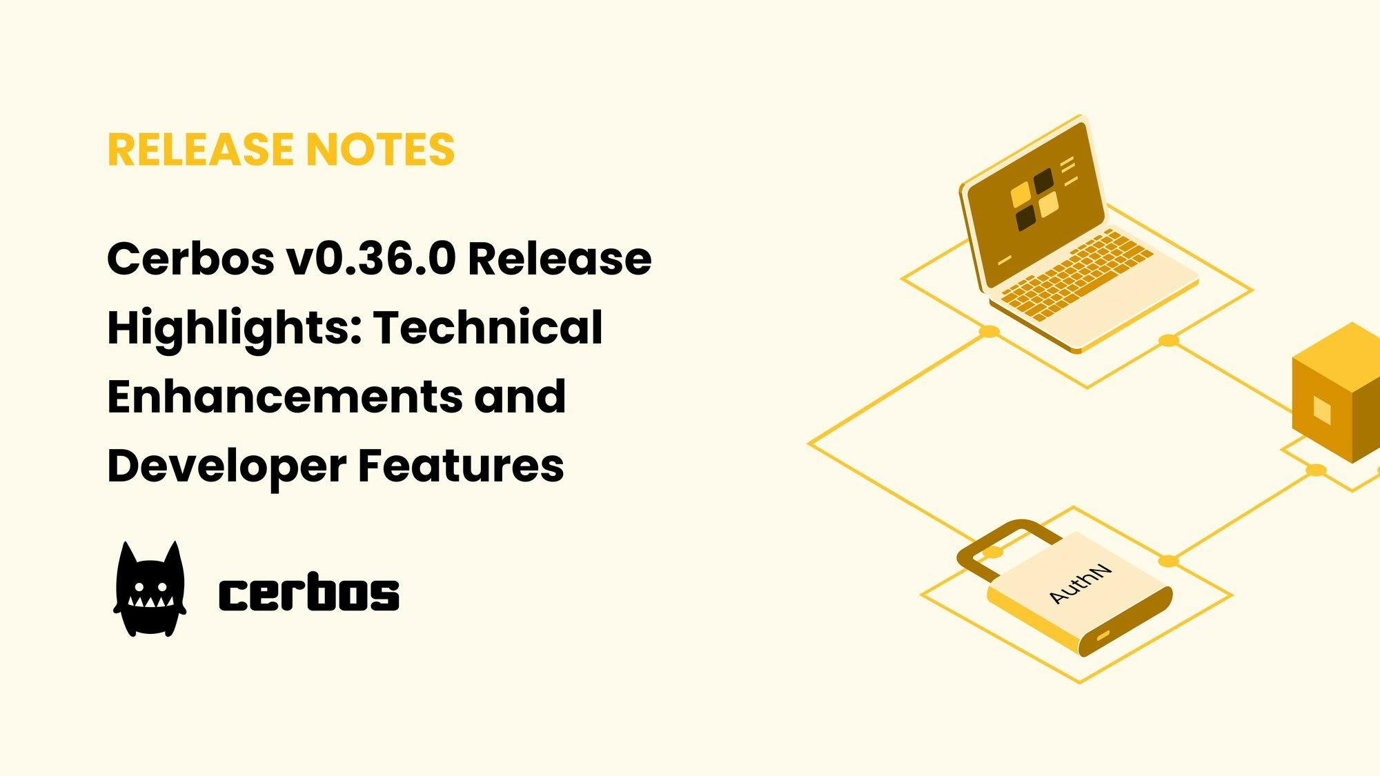 Cerbos v0.36.0 Release Highlights: Technical Enhancements and Developer Features