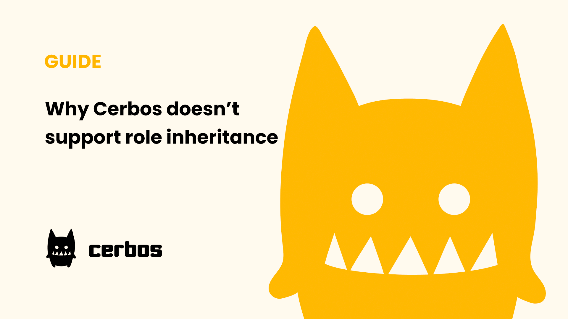 Why Cerbos doesn’t support role inheritance
