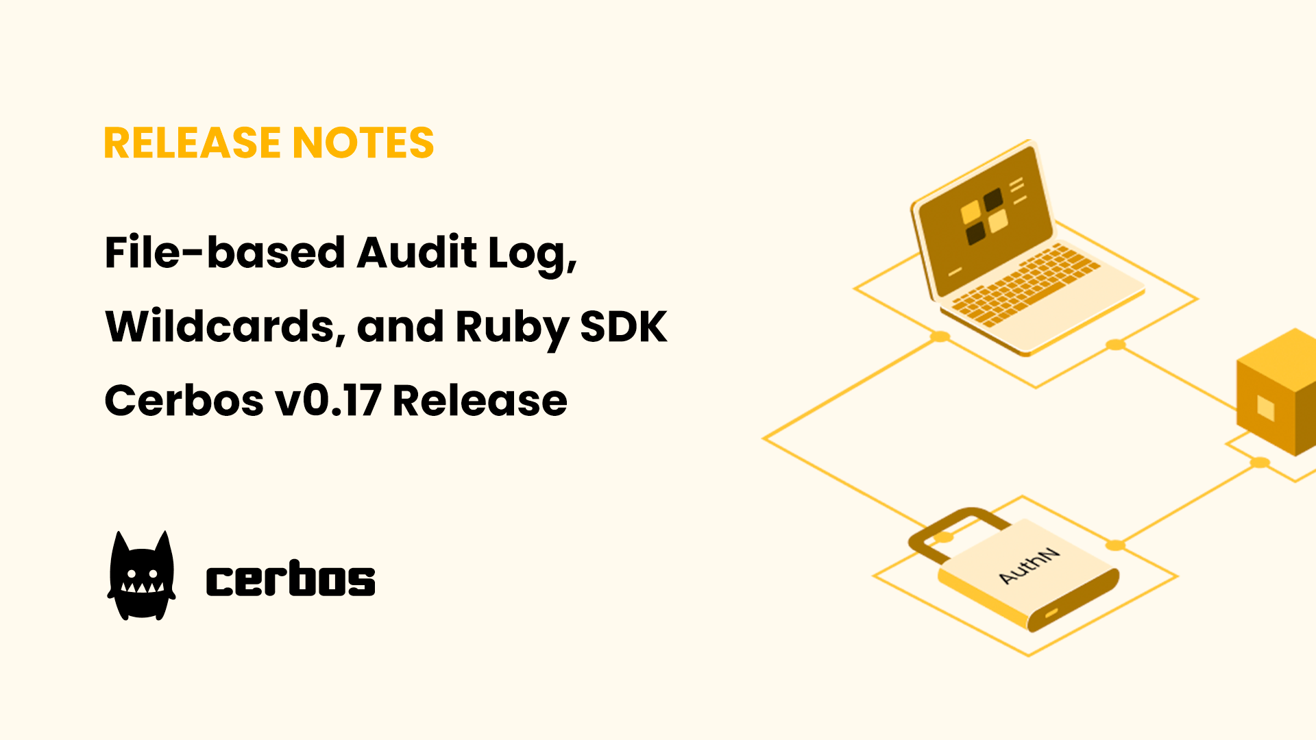 File-based Audit Log, Wildcards, and Ruby SDK - Cerbos v0.17 Release