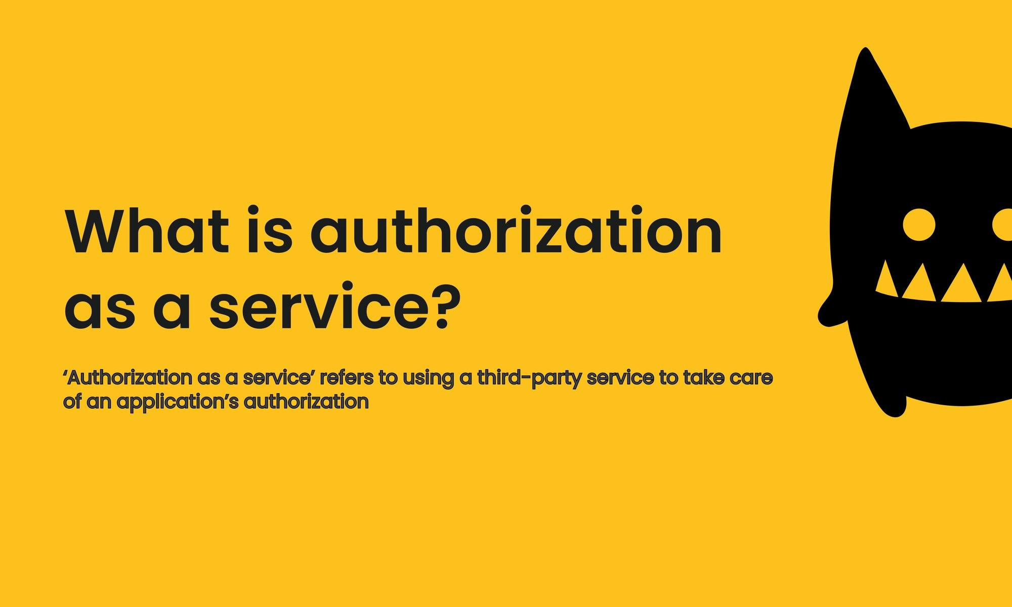 What is authorization as a service?