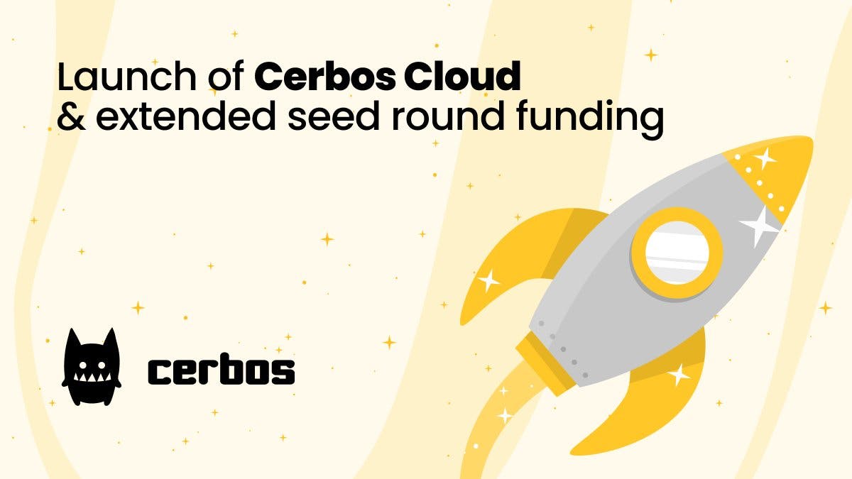 Cerbos Cloud launch & Cerbos secures $7.5 million extended seed funding