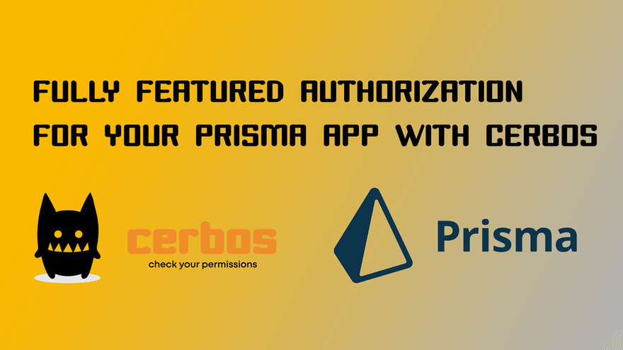 Add fully featured authorization to your Prisma app