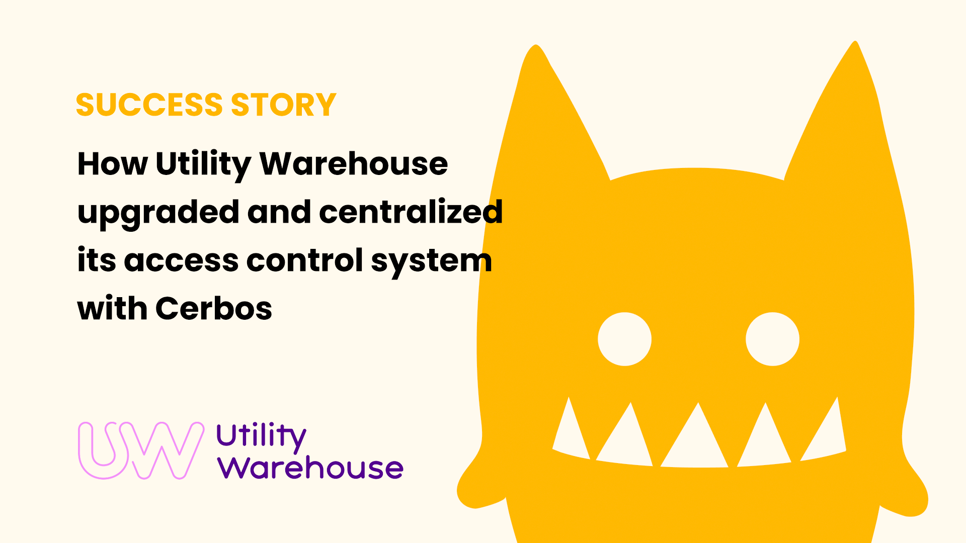 How Utility Warehouse upgraded and centralized its access control system with Cerbos