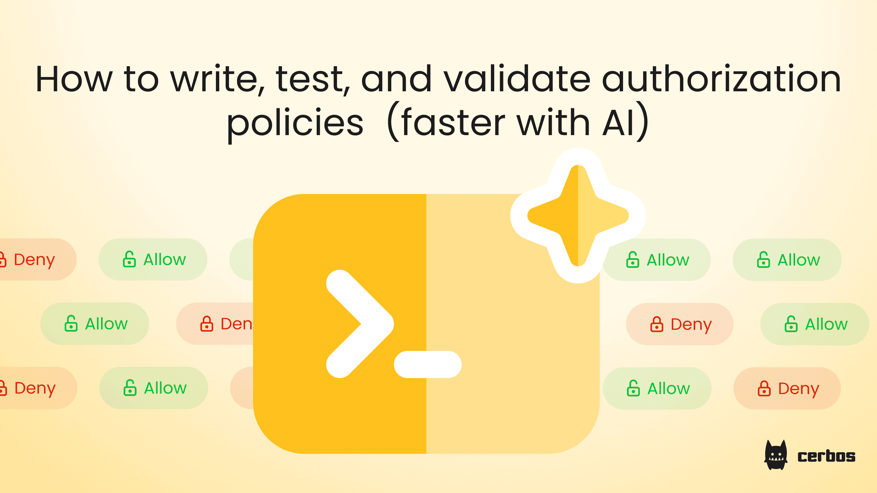 Authorization policies: How to write, test, and validate them (faster with AI)