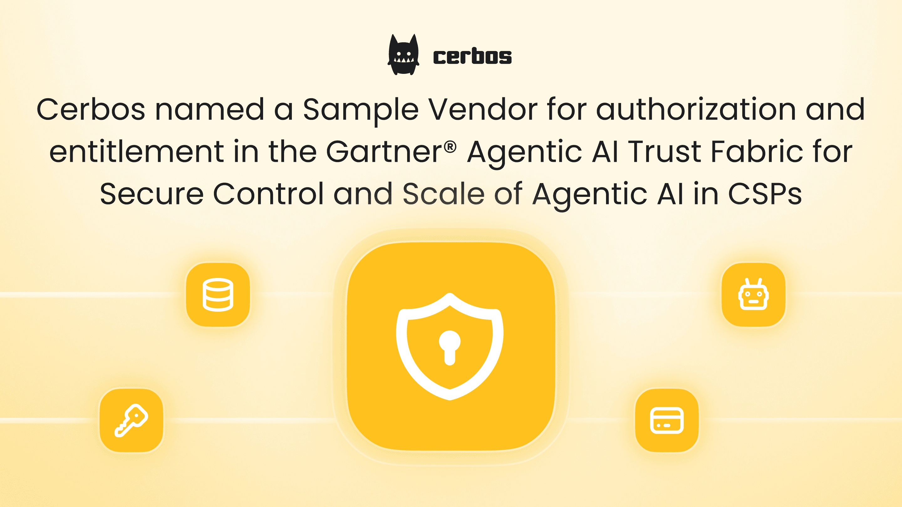 Cerbos named a Sample Vendor for authorization and entitlement in the Gartner® Agentic AI Trust Fabric for Secure Control and Scale of Agentic AI in CSPs