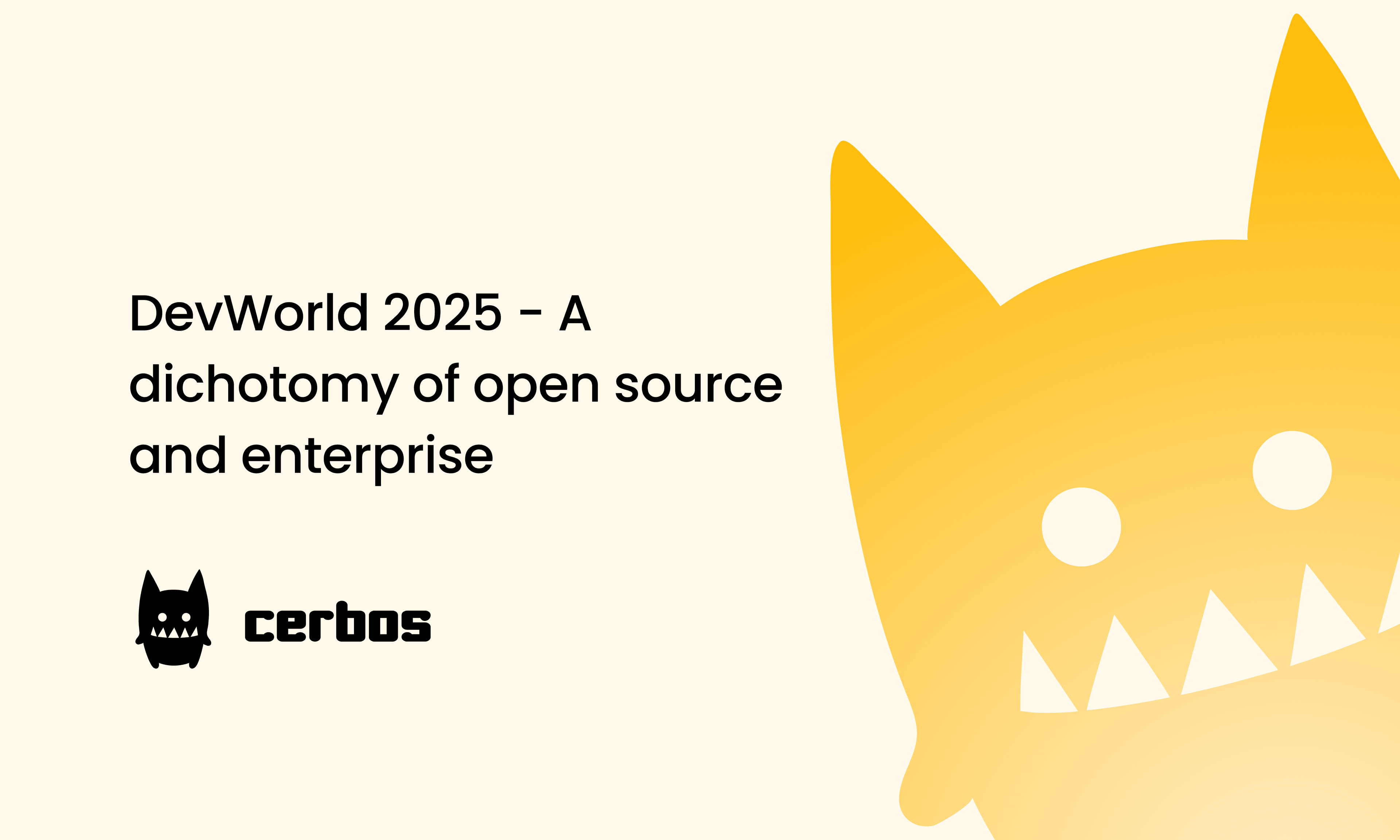 DevWorld 2025 - A dichotomy of open source and enterprise