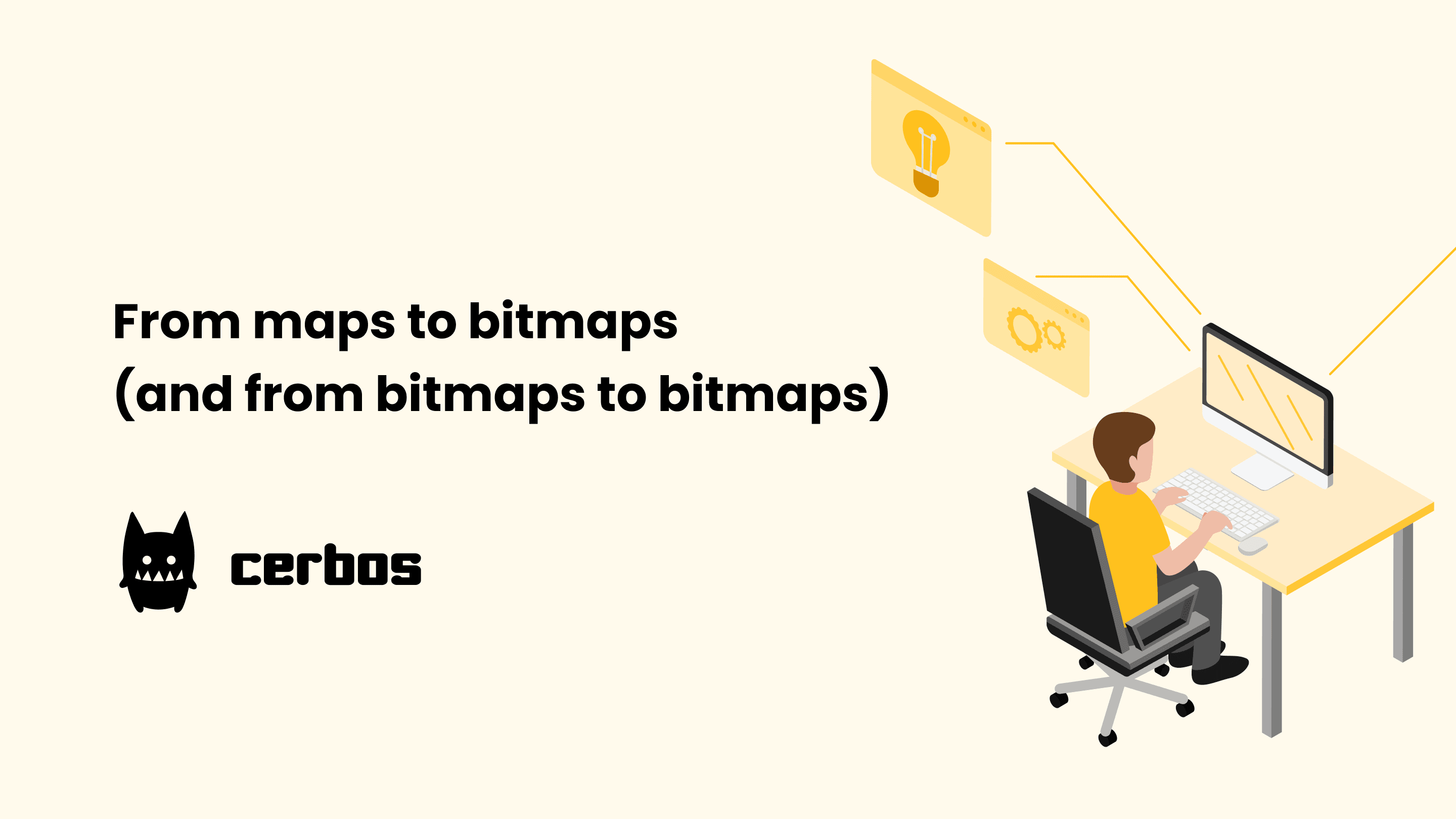 From maps to bitmaps (and from bitmaps to bitmaps)