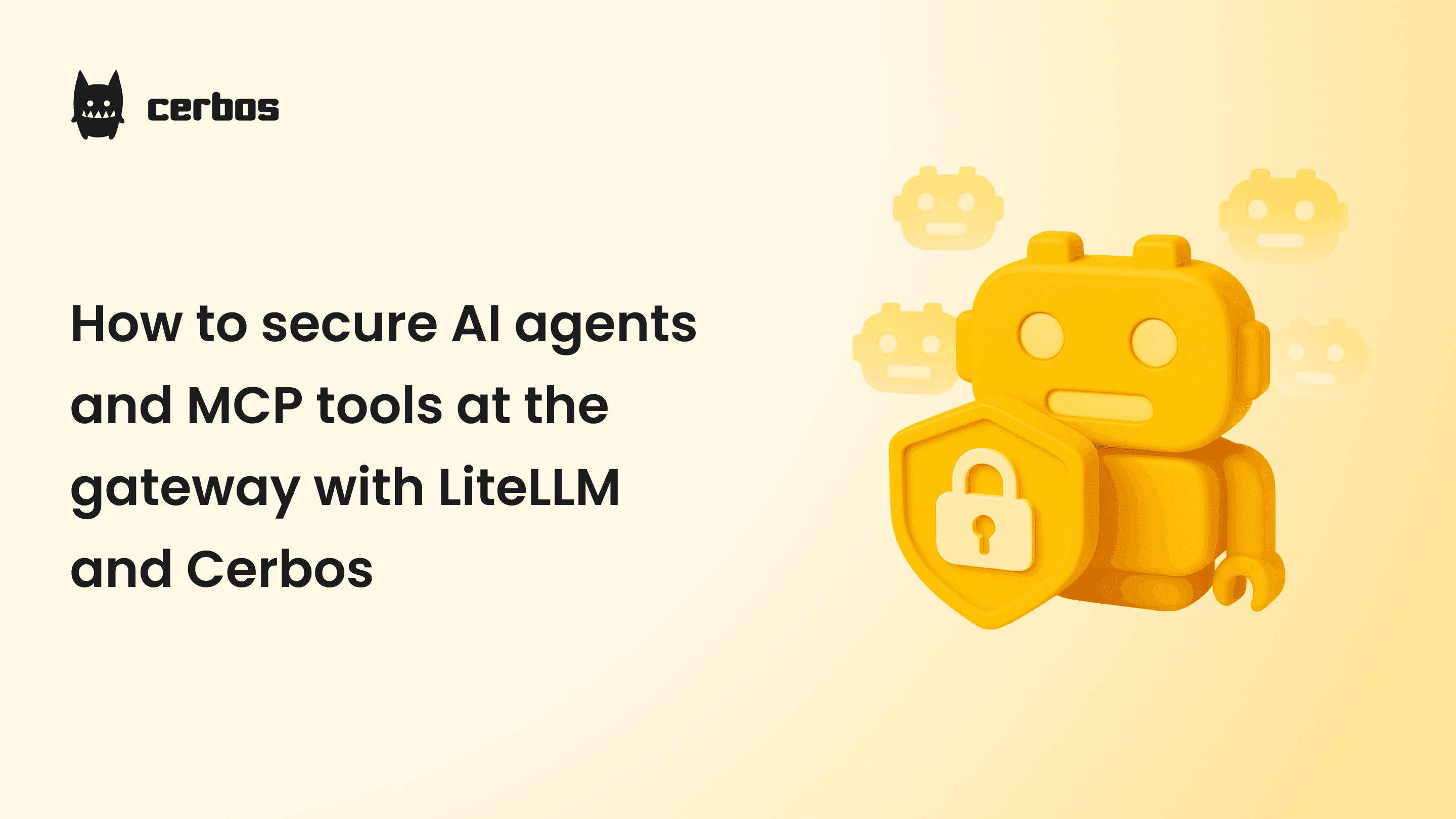 How to secure AI agents and MCP tools at the gateway with LiteLLM and Cerbos