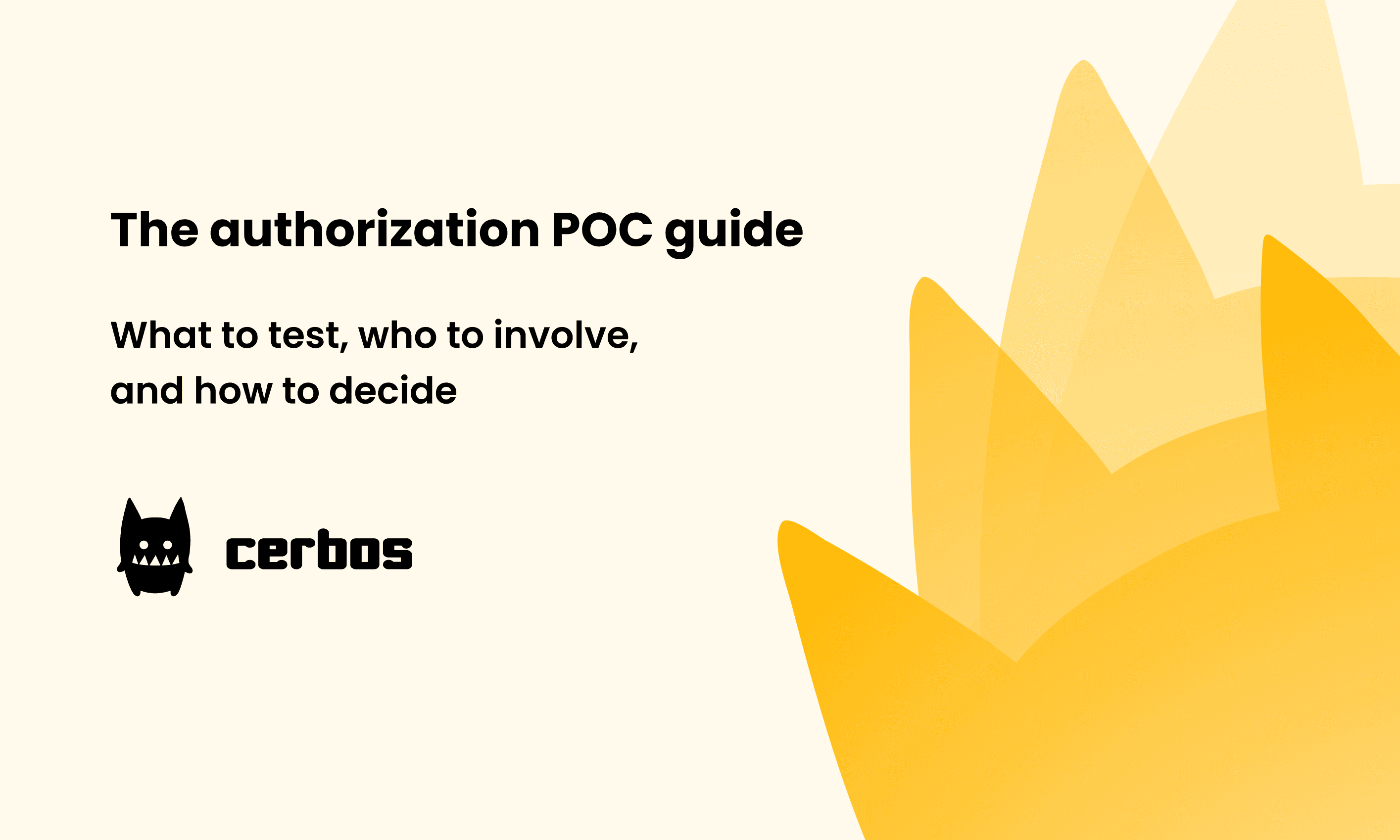 The authorization POC guide: What to test, who to involve, and how to decide