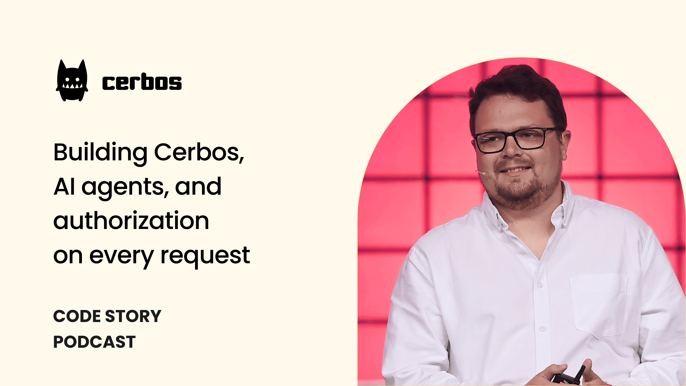 Code Story podcast: Alex Olivier on building Cerbos, AI agents, and authorization on every request