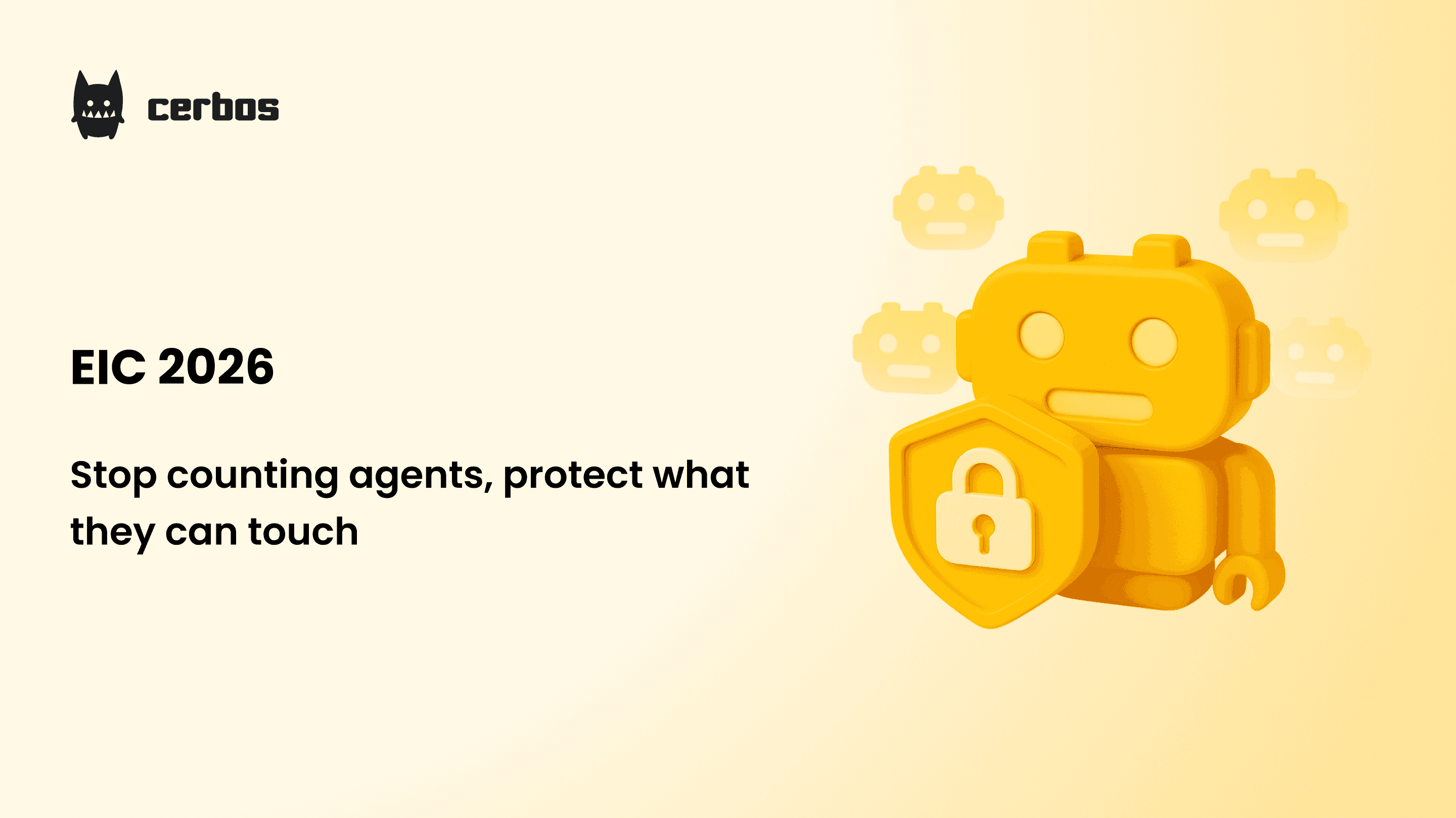EIC 2026: Stop counting agents, protect what they can touch