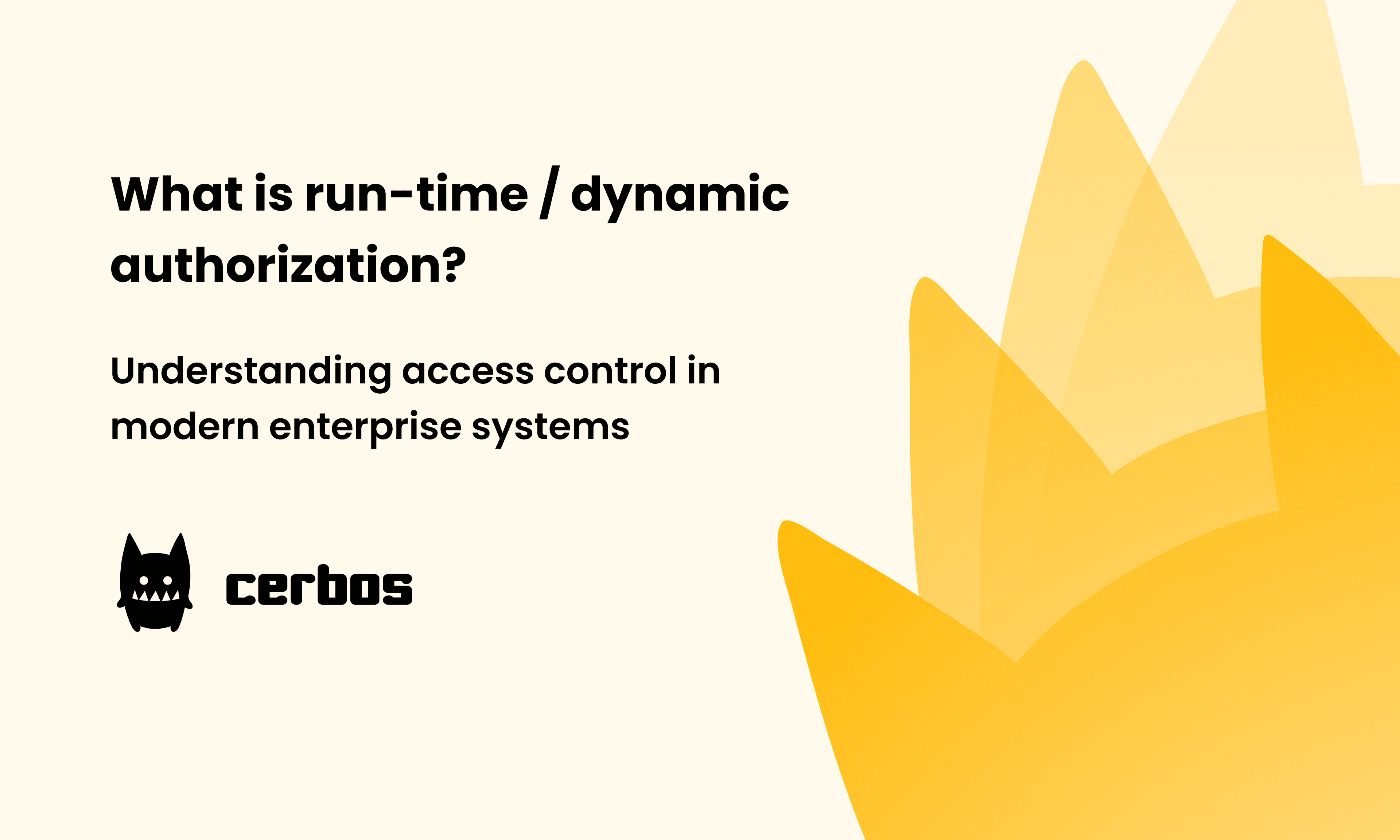 What is run-time authorization?