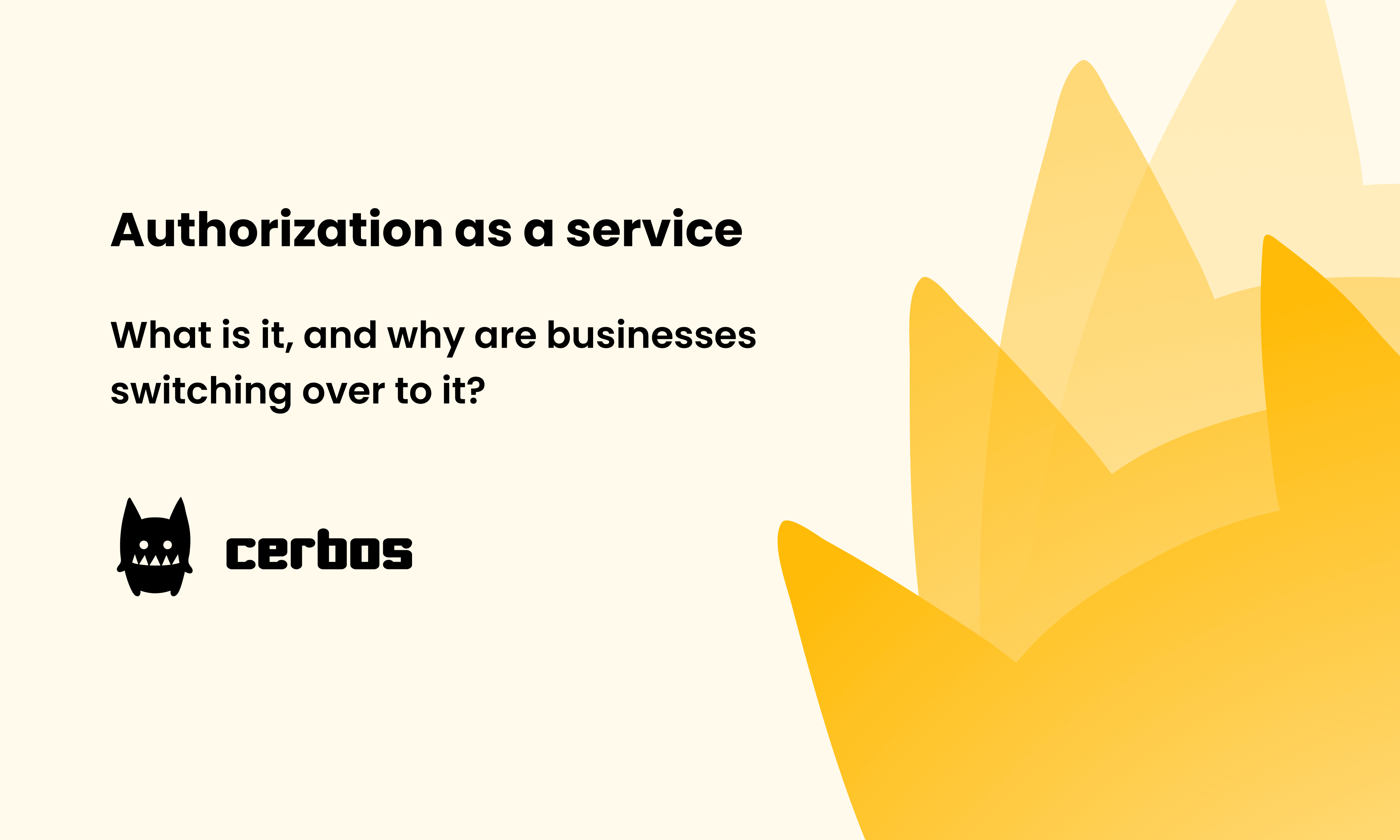 What Is Authorization As A Service Cerbos what-is-authorization-as-a-service-cerbos