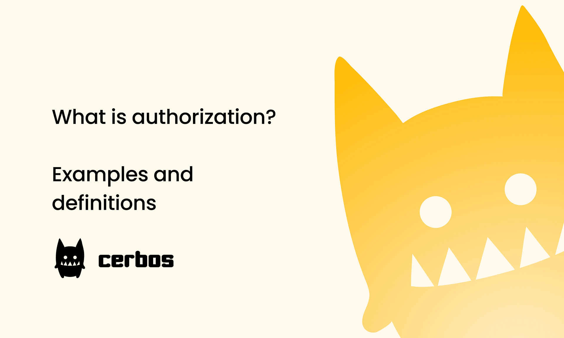 What Is Authorization? Types, Examples and Definitions | Cerbos